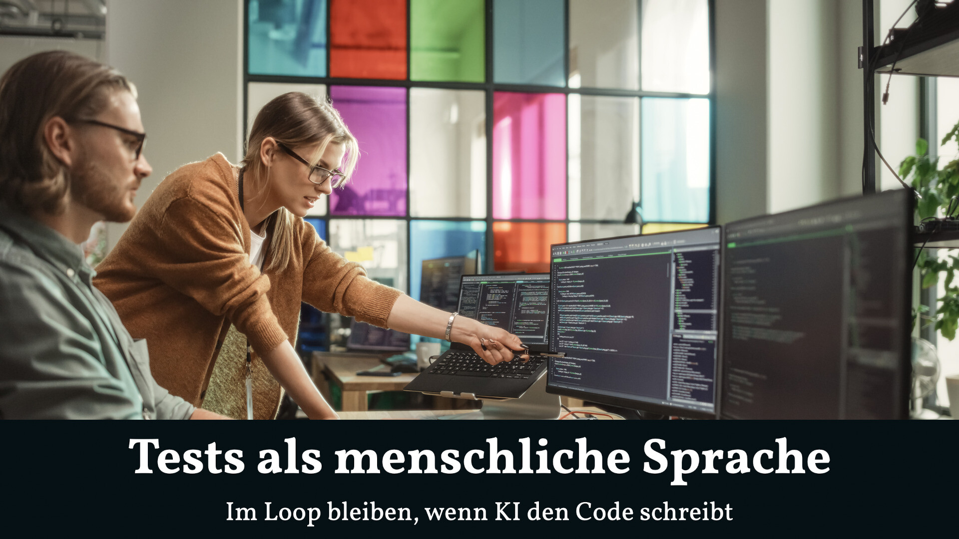Tests als menschliche Sprache: Im Loop bleiben, wenn KI den Code schreibt
