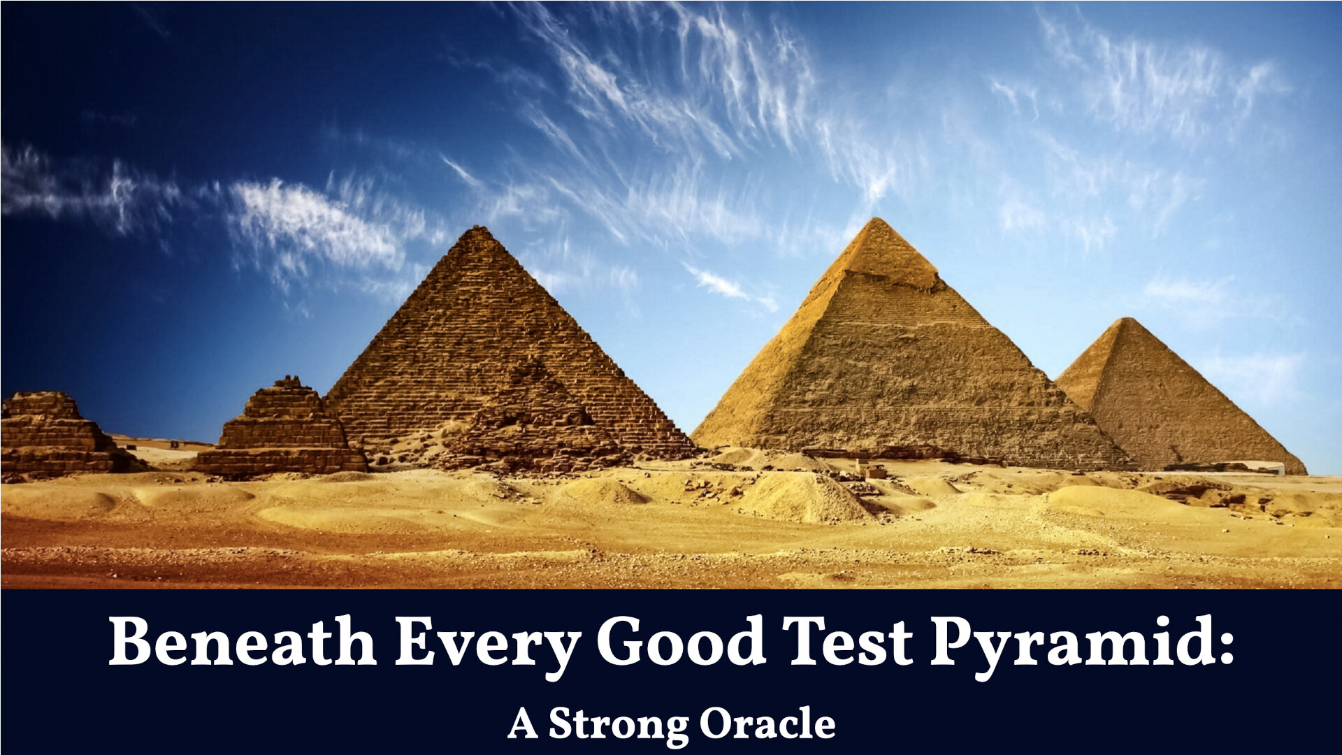 Beneath Every Good Test Pyramid: A Strong Oracle